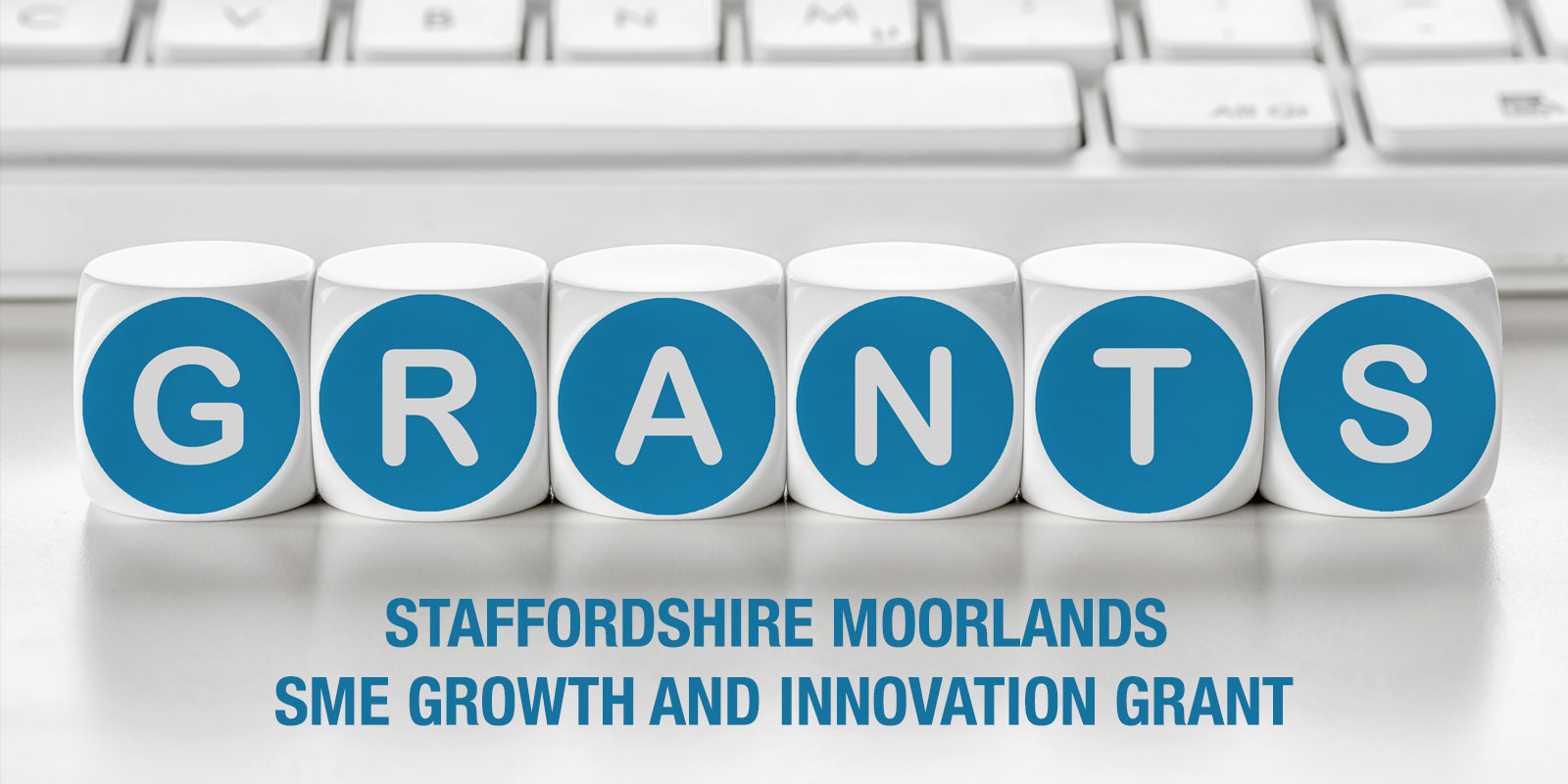 Staffordshire Moorlands SME Growth and Innovation Grant